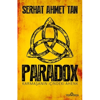 Paradox ;Karmaşanın İçindeki Ahenk