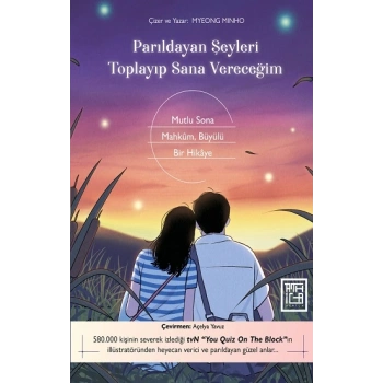 Parıldayan Şeyleri Toplayıp Sana Vereceğim