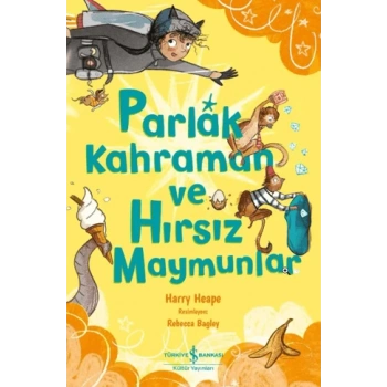 Parlak Kahraman ve Hırsız Maymunlar
