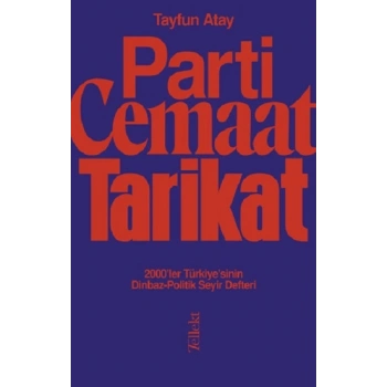 Parti, Cemaat, Tarikat