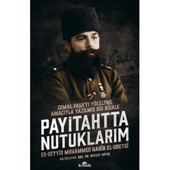 Payitahtta Nutuklarım – Cemal Paşayı Yüceltme Amacıyla Yazılmış Bir Risale
