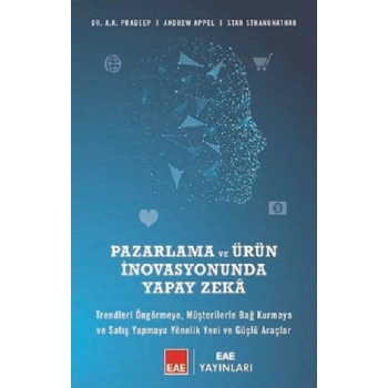 Pazarlama ve Ürün İnovasyonunda Yapay Zeka