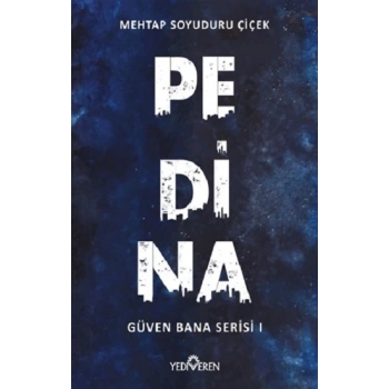Pedina - Güven Bana Serisi 1