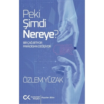 Peki Şimdi Nereye?