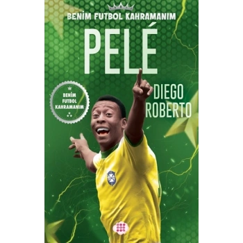 Pele – Benim Futbol Kahramanım