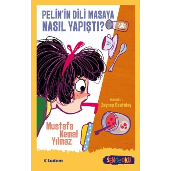Pelinin Dili Masaya Nasıl Yapıştı?