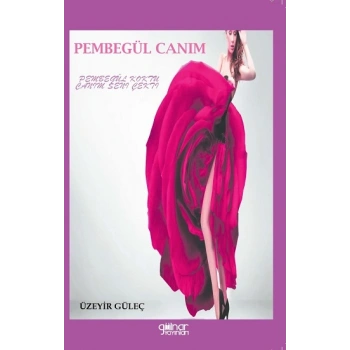 Pembe Gül Canım