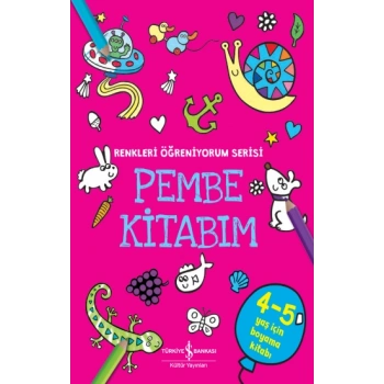 Pembe Kitabım - Renkler Öğreniyorum Serisi