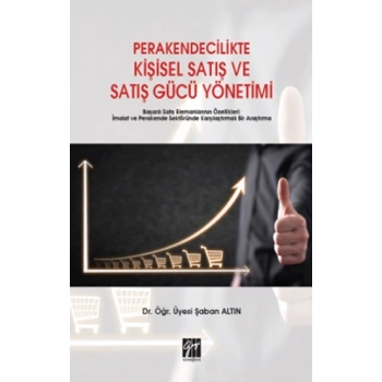 Perakendecilikte Kişisel Satış ve Satış Gücü Yönetimi