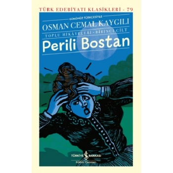 Perili Bostan - Toplu Hikayeleri - Birinci Cilt