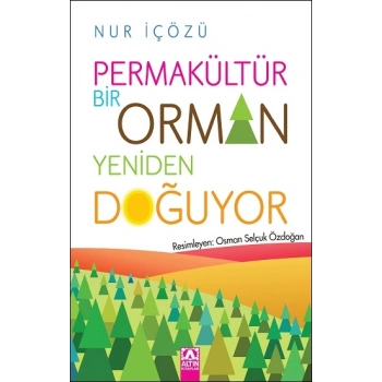Permakültür Bir Orman Yeniden Doğuyor
