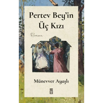 Pertev Beyin Üç Kızı