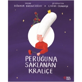 Peruğuna Saklanan Kraliçe