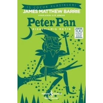 Peter Pan (Kısaltılmış Metin) 100 Temel Eser