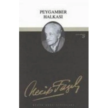 Peygamber Halkası : 22 - Necip Fazıl Bütün Eserleri