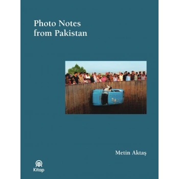 Photo Notes From Pakistan