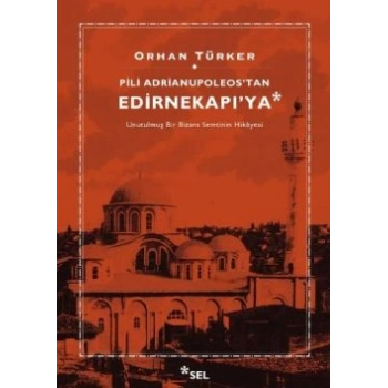 Pili Adrianupoleostan Edirnekapıya