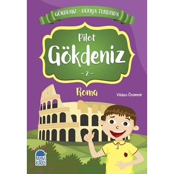 Pilot Gökdeniz Roma - Gökdeniz Dünya Turunda 2