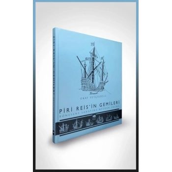 Piri Reisin Gemileri (Ciltli)