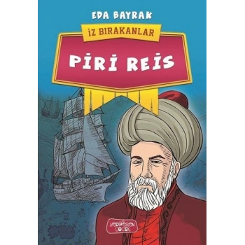 Piri Reis - İz Bırakanlar