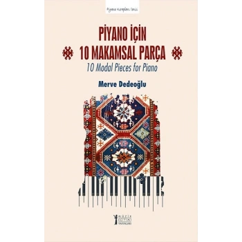 Piyano İçin 10 Makamsal Parça - 10 Modal Pieces for Piano