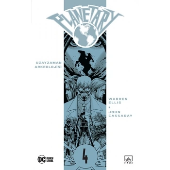 Planetary Cilt 4 - Uzayzaman Arkeolojisi