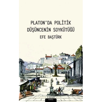 Platonda Politik Düşüncenin Soykütüğü