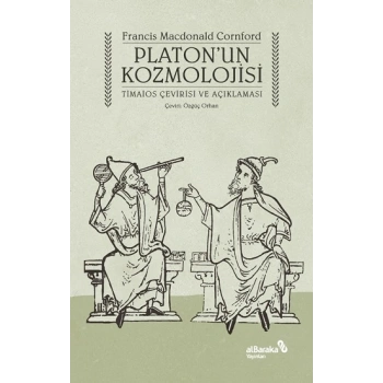 Platon’un Kozmolojisi - Timaios Çevirisi ve Açıklaması