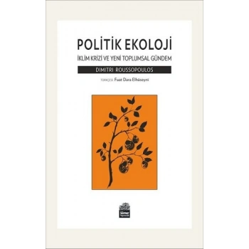Politik Ekoloji - İklim Krizi ve Yeni Toplumsal Gündem