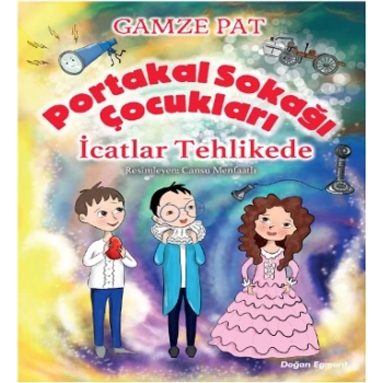 Portakal Sokağı Çocukları - İcatlar Tehlikede