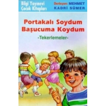 Portakalı Soydum Başucuma Koydum (Tekerlemeler)