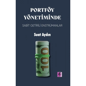 Portföy Yönetiminde Sabit Getirili Enstrümanlar