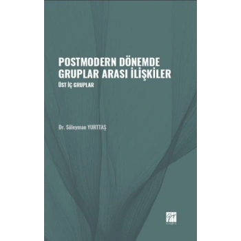 Postmodern Dönemde Gruplar Arası İlişkiler