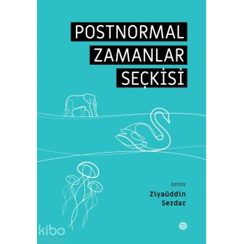 Postnormal Zamanlar Seçkisi