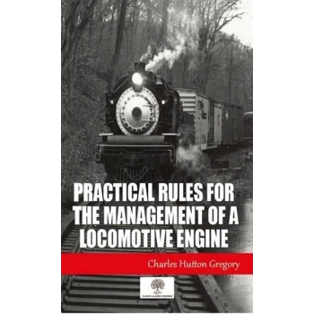 Practical Rules for the Management of a Locomotive Engine