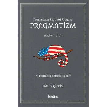 Pragmata Siyaset Üçgeni Pragmatizm Cilt 1