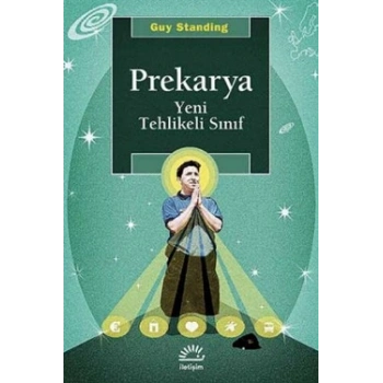 Prekarya Yeni Tehlikeli Sınıf