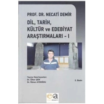 Prof. Dr. Necati Demir Dil Tarih Kültür Ve Edebiyat Araştırmaları 1