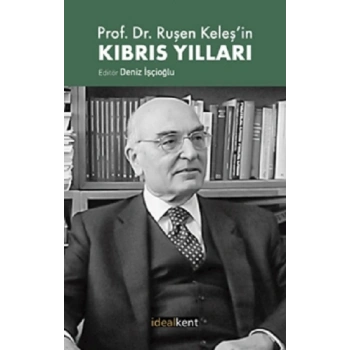 Prof. Dr. Ruşen Keleş’in Kıbrıs Yılları