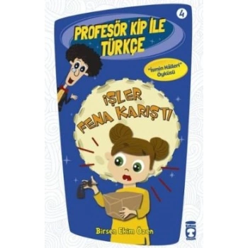 Profesör Kip ile Türkçe 4 - İşler Fena Karıştı