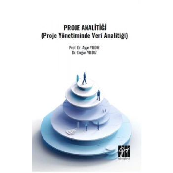 Proje Analitiği (Proje Yönetiminde Veri Analitiği)