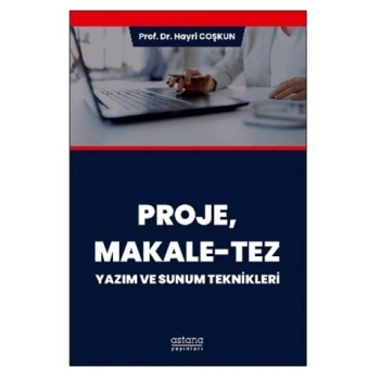 Proje, Makale-Tez Yazım ve Sunum Teknikleri