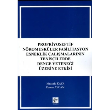 Propriyoseptif Nöromusküler Fasilitasyon Esneklik Çalışmalarının Tenisçilerde Denge Yeteneği Üzerine Etkisi