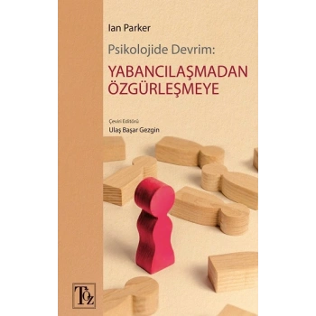 Psikolojide Devrim: Yabancılaşmadan Özgürleşmeye