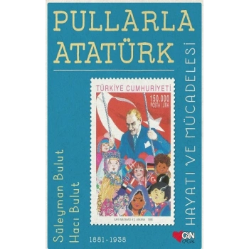 Pullarla Atatürk  Hayatı Ve Mücadelesi 1881-1938  ( Ciltli )