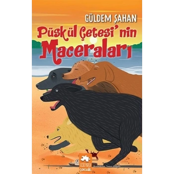 Püskül Çetesi’nin Maceraları