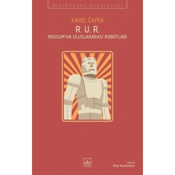 R. U. R. - Rossum’un Uluslararası Robotları