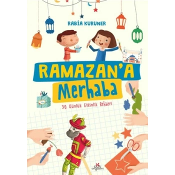 Ramazan’a Merhaba - 30 Günlük Etkinlik Rehberi