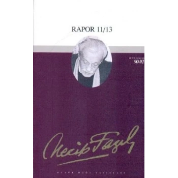 Rapor 11/12/13 : 74 - Necip Fazıl Bütün Eserleri