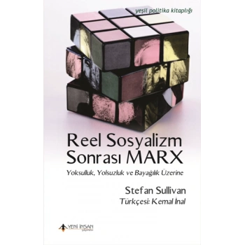 Reel Sosyalizm Sonrası Marx Yoksulluk, Yolsuzluk ve Bayağılık Üzerine